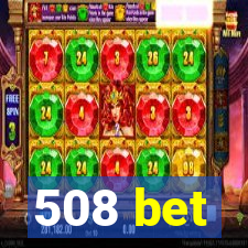 508 bet